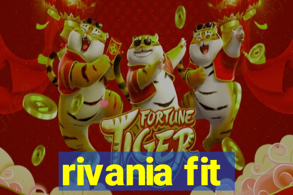 rivania fit